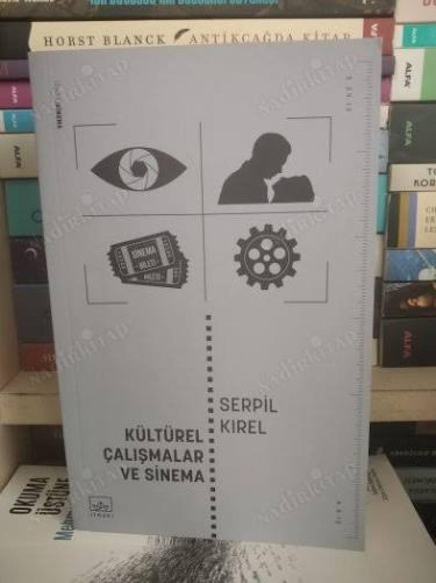Kültürel Çalışmalar Ve Sinema - Serpil Kırel