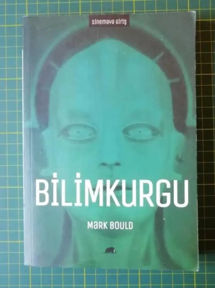 Sinemaya Giriş: Bilimkurgu-Mark Bould