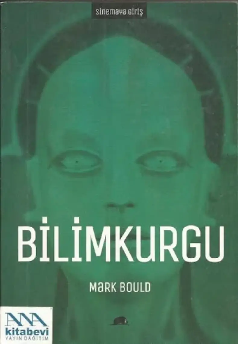 Sinemaya Giriş: Bilimkurgu-Mark Bould