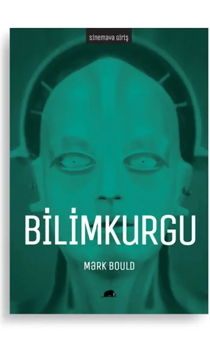 Sinemaya Giriş: Bilimkurgu-Mark Bould