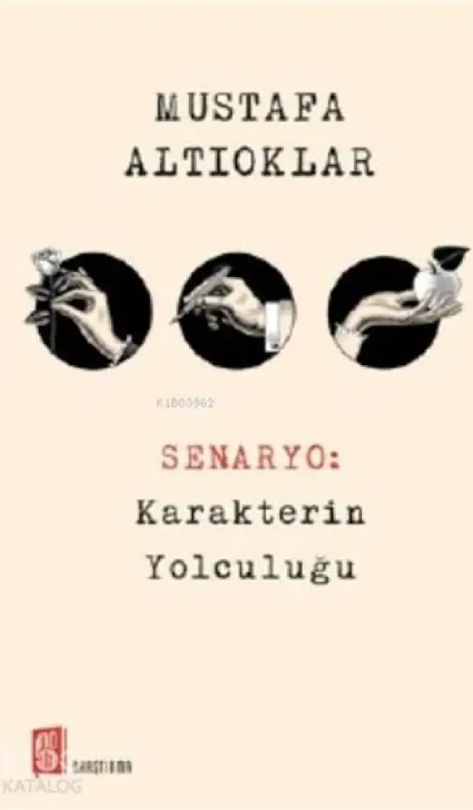 Senaryo:karakterin Yolculuğu -  Mustafa Altıoklar
