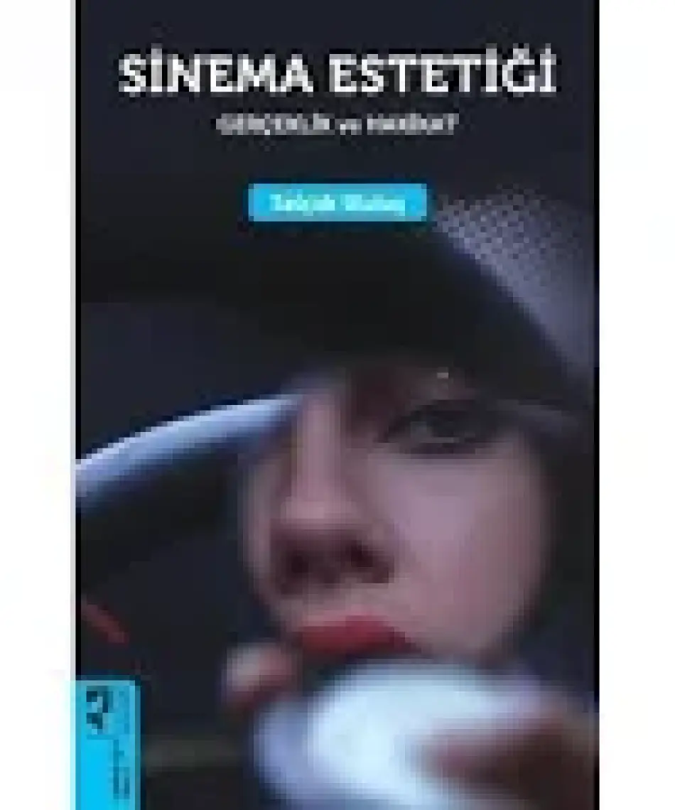 Sinema Estetiği: Gerçeklik ve Hakikat