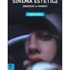 Sinema Estetiği: Gerçeklik ve Hakikat