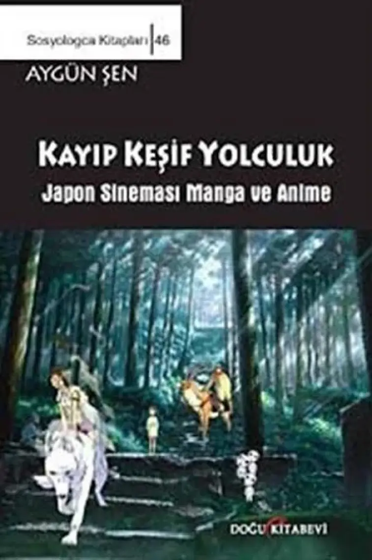 Kayıp Keşif Yolculuk / Japon Sineması Manga ve Anime - Aygün Şen