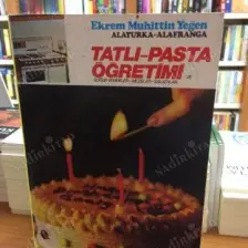 Tatlı Ve Pasta Öğretimi - Ekrem Muhittin Yeğen