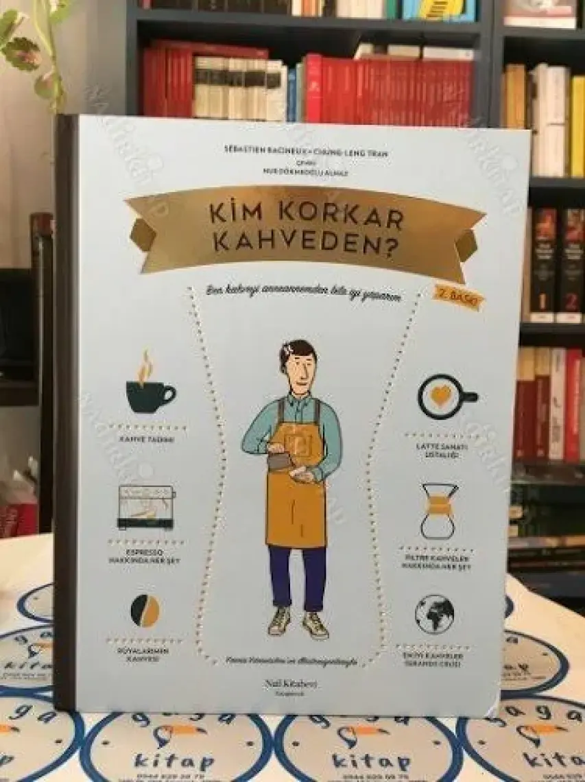 Kim Korkar Kahveden ?Kahve Kültürüne Dair Resimli Elkitabı - Chungleng Tran