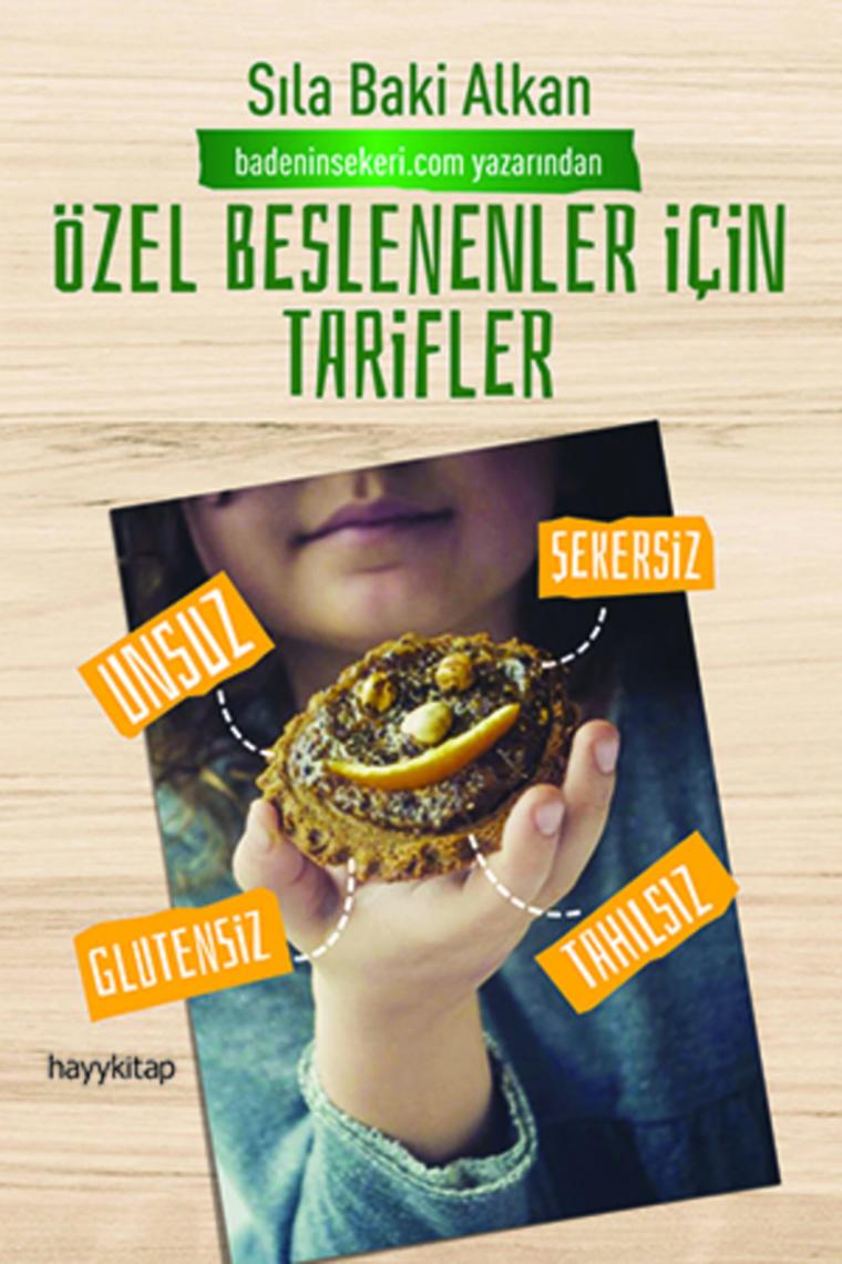 Özel Beslenenler Için Tarifler - Sıla Baki Alkan - Sıla Baki Alkan