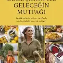 Özge Şahin Ile Geleceğin Mutfağı – Özge Şahin