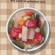 Turşu - Ata Usulu 60 Geleneksel Tarif