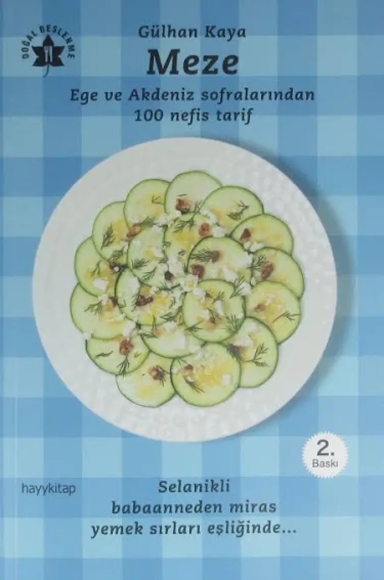 Meze - Ege ve Akdeniz Sofralarından 100 Nefis Tarif - Gülhan Kaya