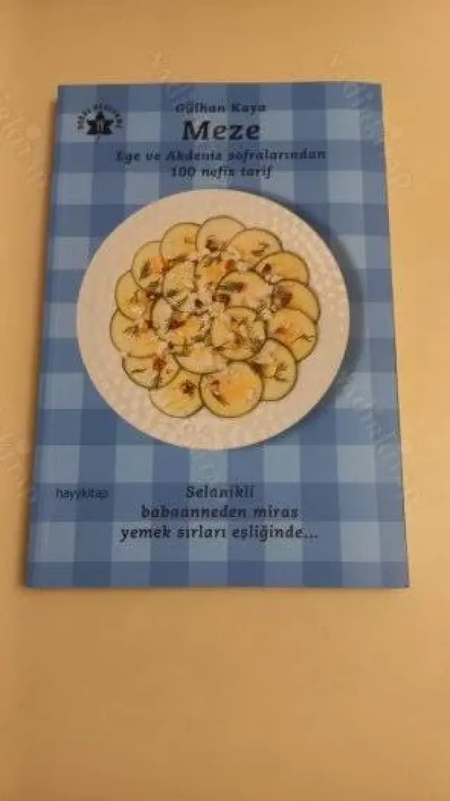 Meze - Ege ve Akdeniz Sofralarından 100 Nefis Tarif - Gülhan Kaya
