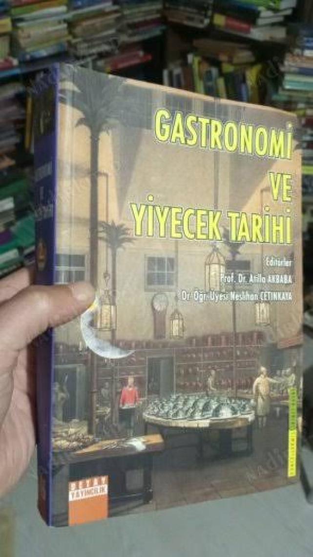 Gastronomi Ve Yiyecek Tarihi - Atilla Akbaba