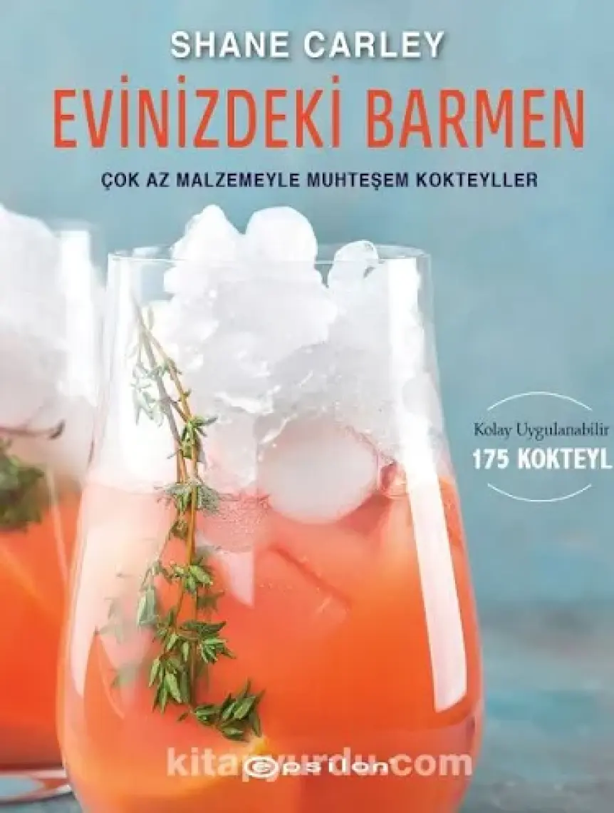 Evinizdeki Barmen (Ciltli) (Büyük Boy) - Çok Az Malzemeyle Muhteşem Kokteyller - Shane Carley
