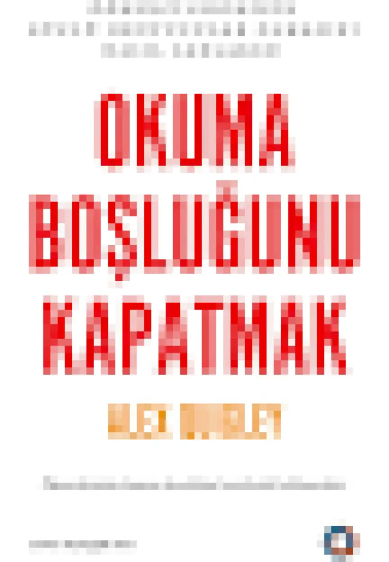 Okuma Boşluğunu Kapatmak - Alex Quigley