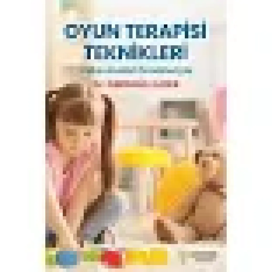 Oyun Terapisi Teknikleri