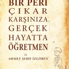 Elma Yayınevi Masallarda Bir Peri Çıkar Karşınıza Gerçek Hayatta Öğretmen - Ahmet Şerif İzgören