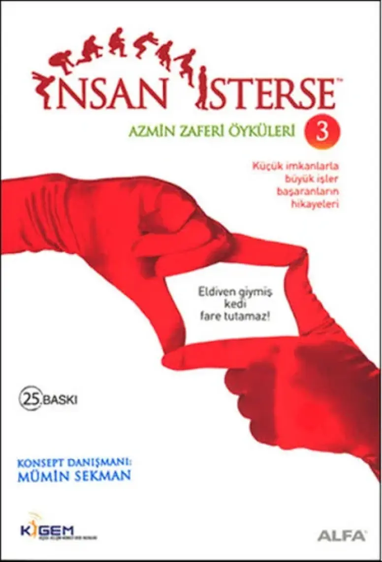 İnsan İsterse: Azmin Zaferi Öyküleri 3