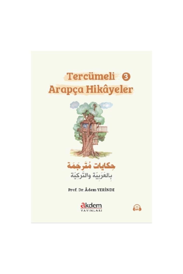 Tercümeli Arapça Hikâyeler-3 - Adem Yerinde