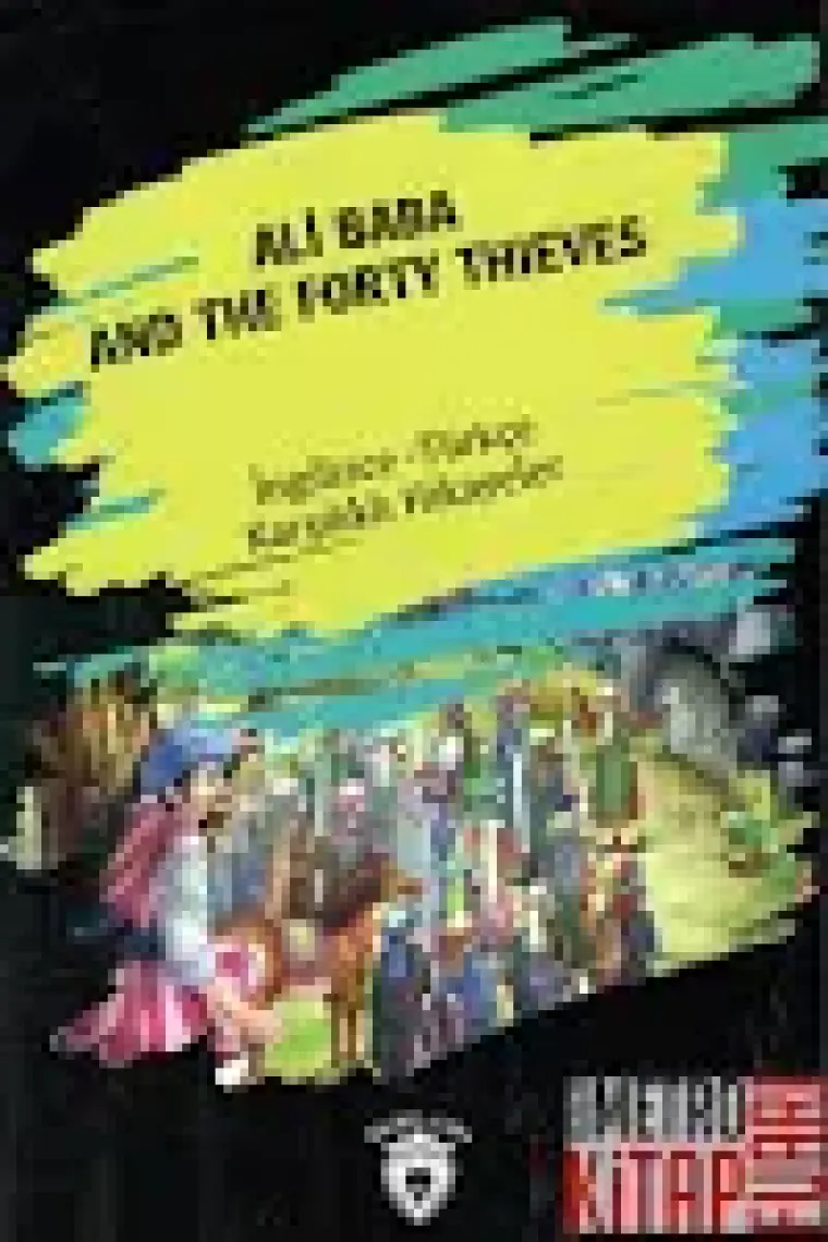 Ali Baba And The Forty Thieves (Ingilizce-Türkçe Karşılıklı Hikayeler)