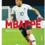Mbappe: Mucize Çocuk - Uğur Önver
