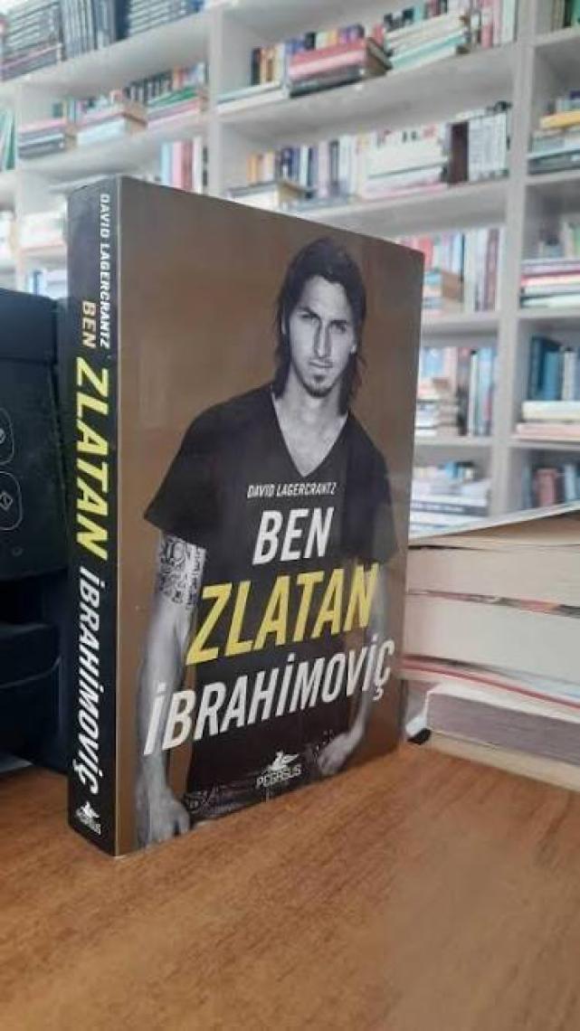 Ben Zlatan İbrahimoviç - David Lagercrantz