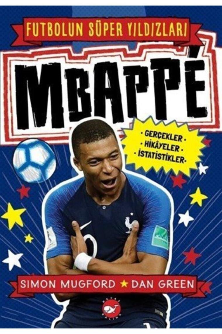 Mbappe - Futbolun Süper Yıldızları, Simon Mugford, , Mbappe - Futbolun Süper Y