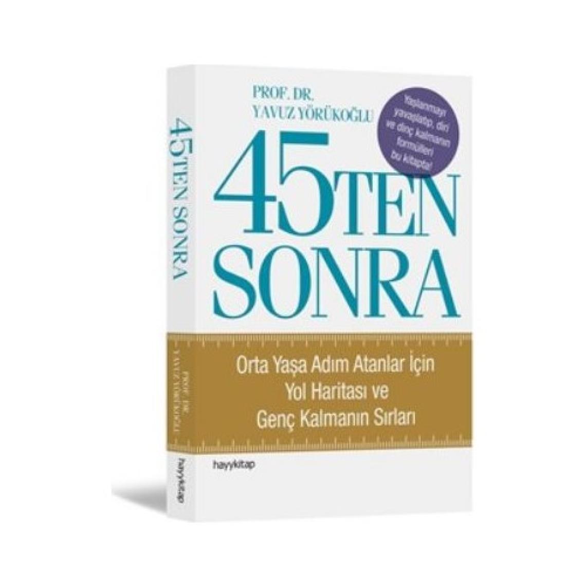 45 Ten Sonra - Yavuz Yörükoğlu