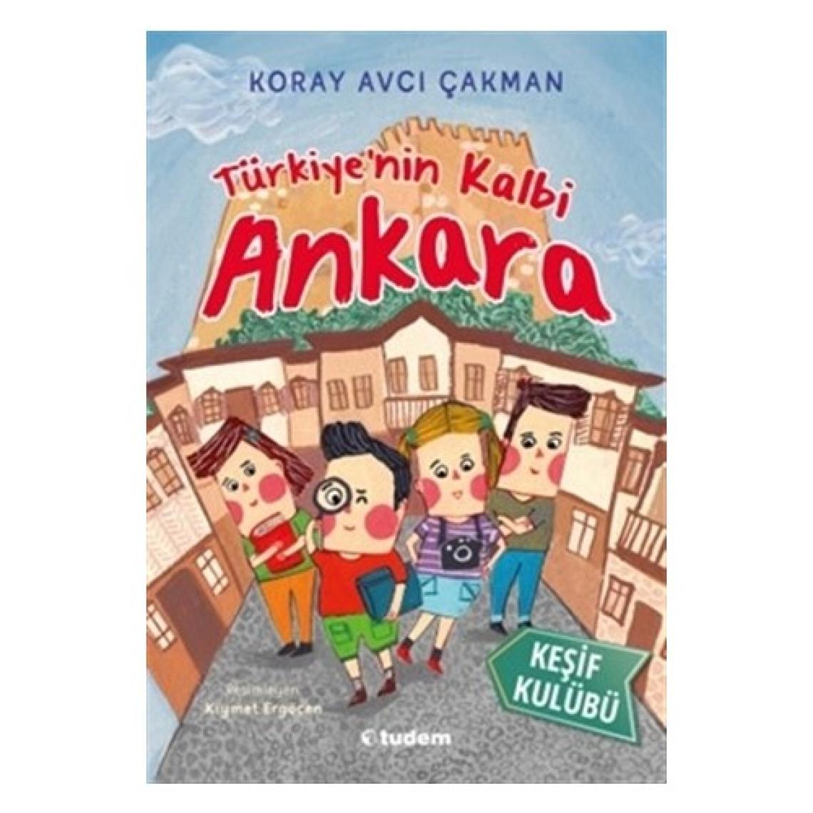 Türkiye'nin Kalbi Ankara - Keşif Kulübü