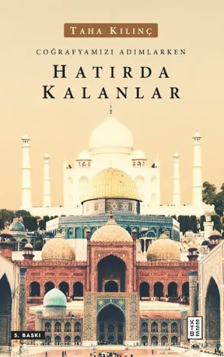 Coğrafyamızı Adımlarken: HATIRDA KALANLAR