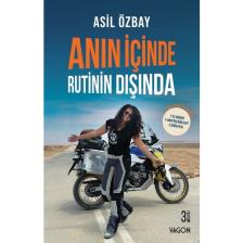 Anın İçinde Rutinin Dışında - Asil Özbay
