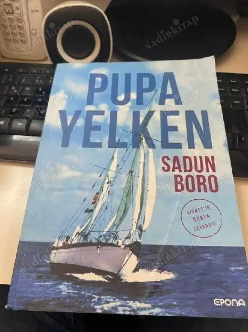 Pupa Yelken - Kısmet’in Dünya Seyahati - Sadun Boro