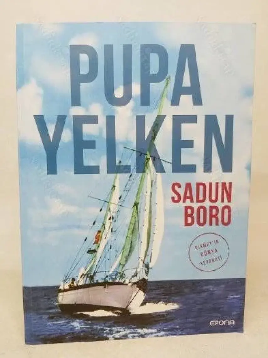Pupa Yelken - Kısmet’in Dünya Seyahati - Sadun Boro