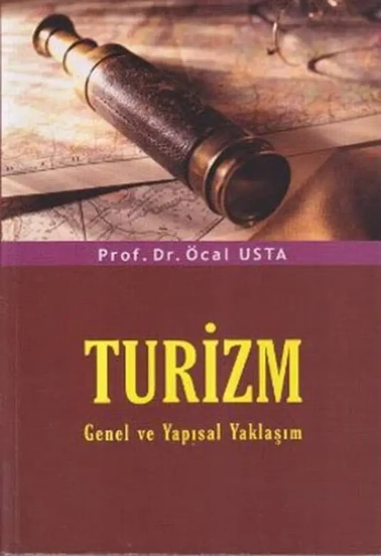 Turizm Genel Ve Yapısal Yaklaşım-Öcal Usta