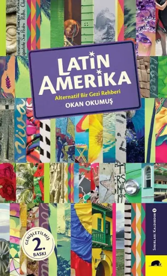 Latin Amerika - Alternatif Bir Gezi Rehberi - Okan Okumuş