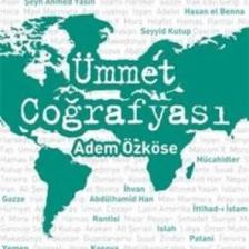 Ümmet Coğrafyası-Adem Özköse
