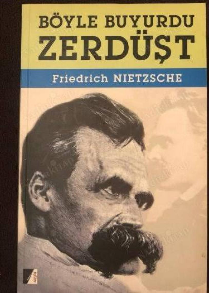 Böyle Buyurdu Zerdüşt - Friedrich Wilhelm Nietzsche
