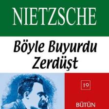 Böyle Buyurdu Zerdüşt - Friedrich Wilhelm Nietzsche