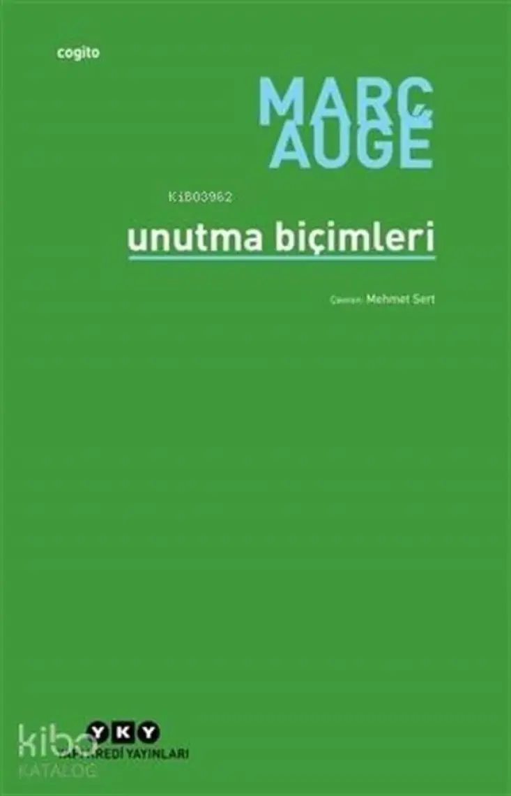 Unutma Biçimleri - Marc Augé