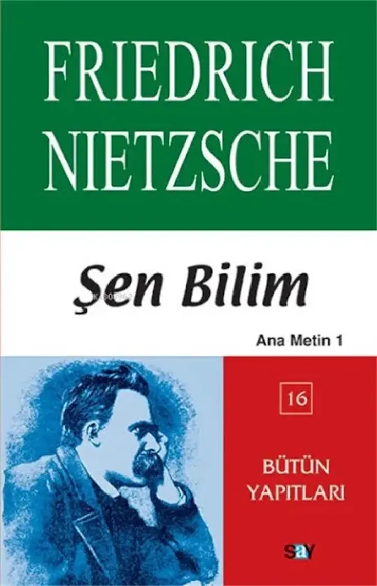 Şen Bilim-Ana Metin-1-Friedrich Wilhelm Nietzsche
