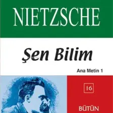 Şen Bilim-Ana Metin-1-Friedrich Wilhelm Nietzsche
