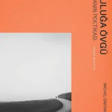 Yolculuğa Övgü - Michel Onfray