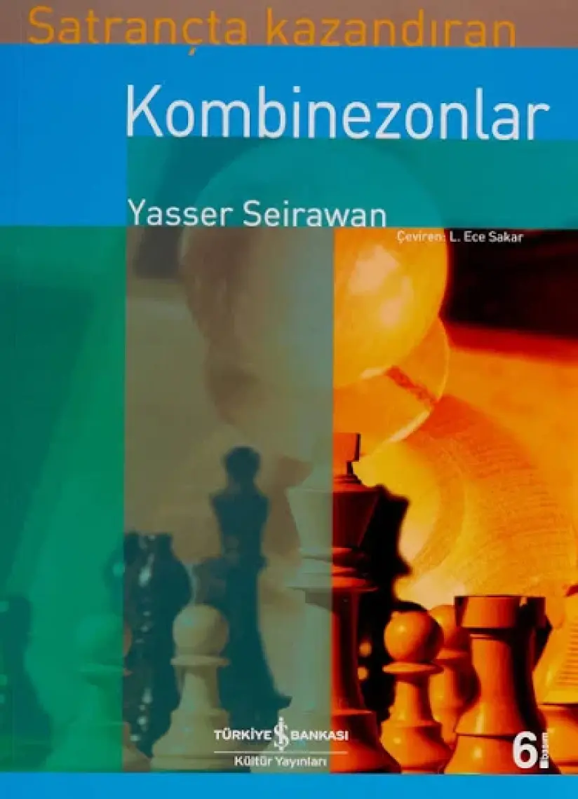 Satrançta Kazandıran Kombinezonlar - Yasser Seirawan