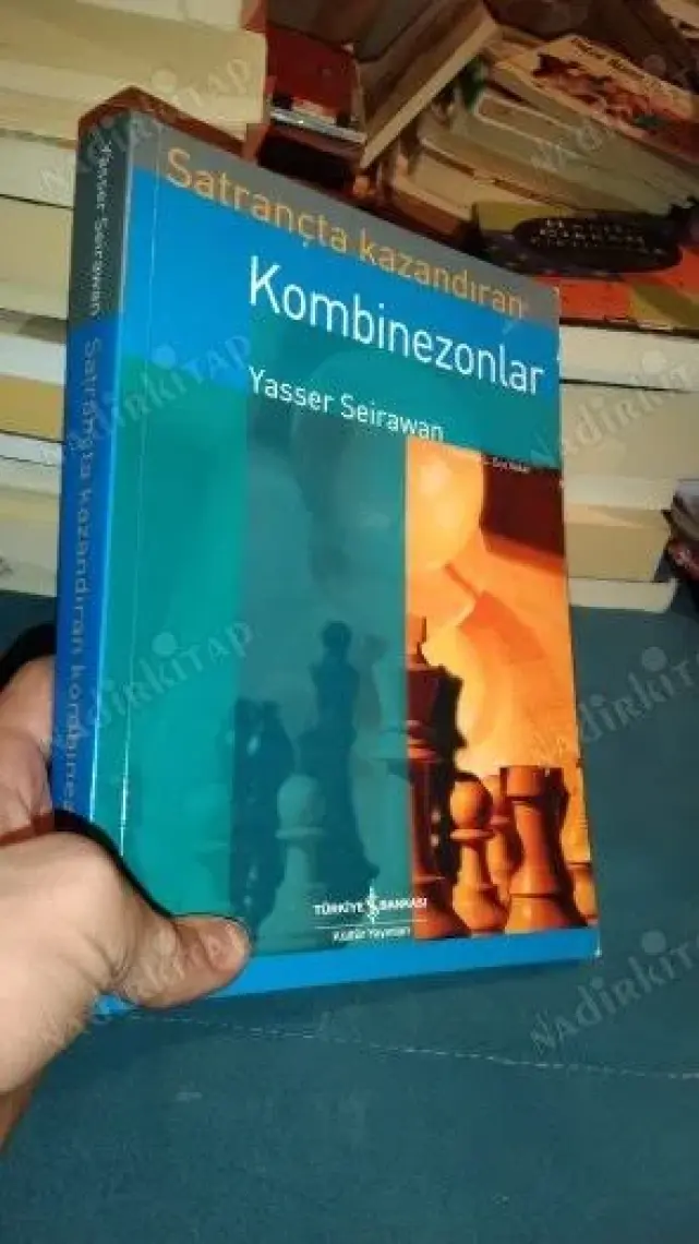 Satrançta Kazandıran Kombinezonlar - Yasser Seirawan