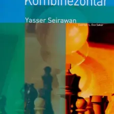 Satrançta Kazandıran Kombinezonlar - Yasser Seirawan