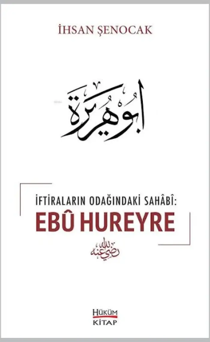 İftiraların Odağındaki Sahabi : Ebu Hureyre