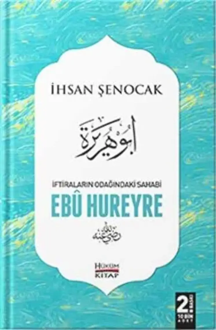 İftiraların Odağındaki Sahabi : Ebu Hureyre