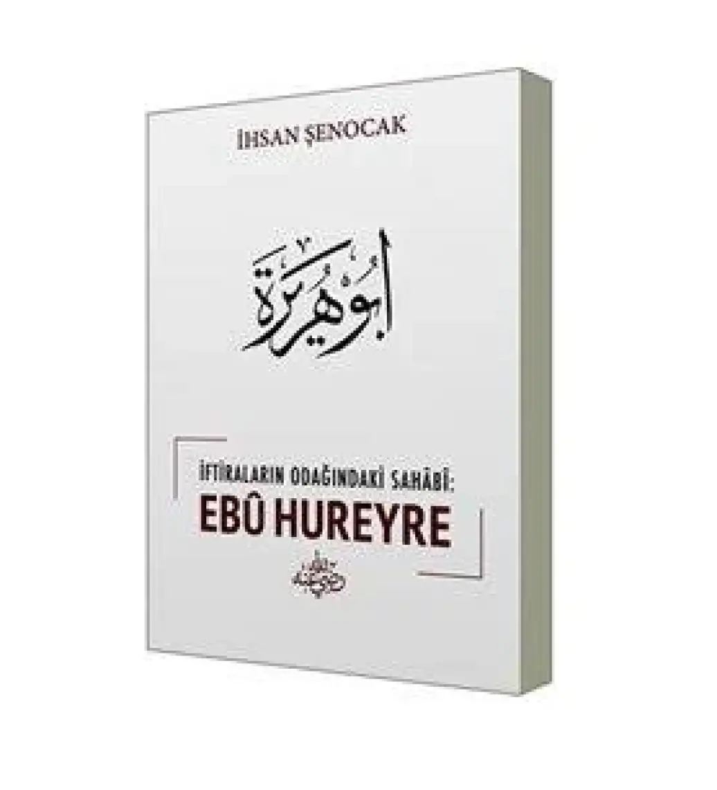 İftiraların Odağındaki Sahabi : Ebu Hureyre