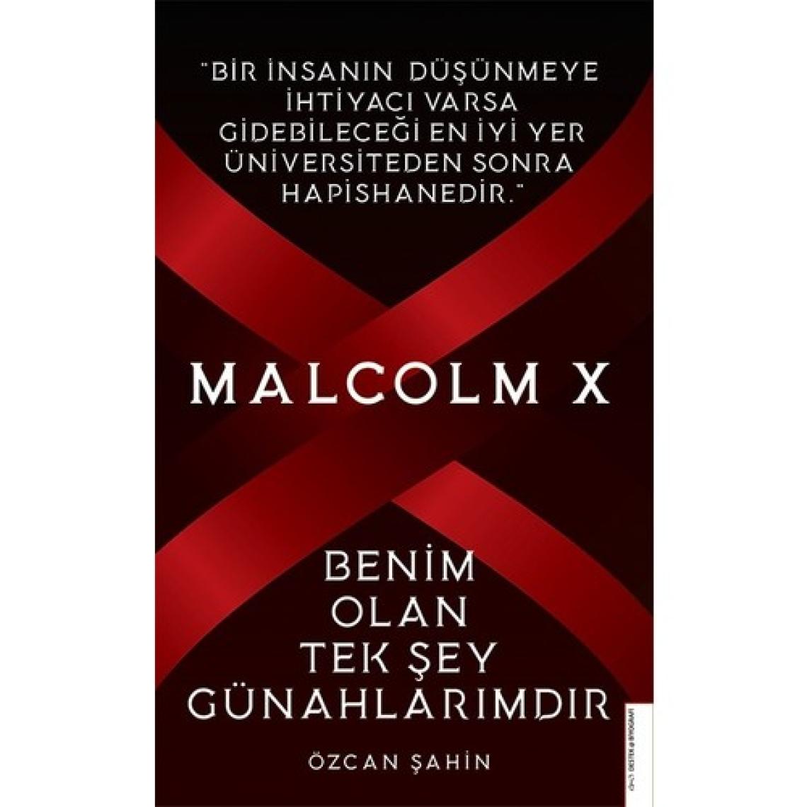 Malcolm X-Benim Olan Tek Şey Günahlarımdır - Özcan Şahin