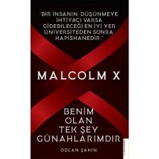 Malcolm X-Benim Olan Tek Şey Günahlarımdır - Özcan Şahin