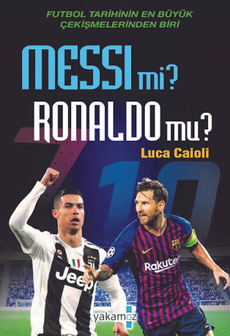 Messi Mi? Ronaldo Mu? - Luca Caioli